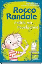 Rocco Randale 08 - Politik mit Popelpanne