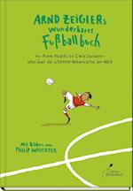 Arnd Zeiglers wunderbares Fußballbuch