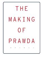 The Making Of Prawda