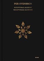 Sculptural Alchemy / Skulpturale Alchemie