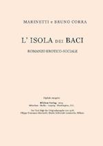 L''isola dei baci: romanzo erotico-sociale Marinetti e Bruno Corra.