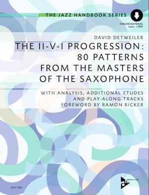 The II-V-I Progression: 80 Patterns from the Masters of the Saxophone