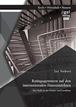 Ratingagenturen Auf Den Internationalen Finanzmärkten