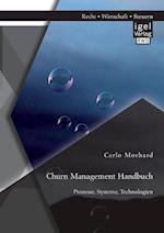 Churn Management Handbuch: Prozesse, Systeme, Technologien