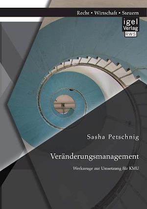 Veränderungsmanagement: Werkzeuge zur Umsetzung für KMU