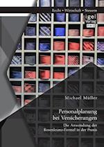 Personalplanung bei Versicherungen: Die Anwendung der Rosenkranz-Formel in der Praxis