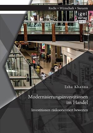 Modernisierungsinvestitionen im Handel: Investitionen risikoorientiert bewerten