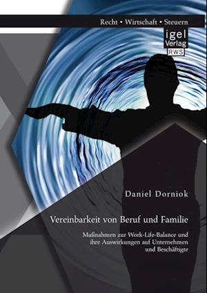 Vereinbarkeit von Beruf und Familie: Manahmen zur Work-Life-Balance und ihre Auswirkungen auf Unternehmen und Beschaftigte