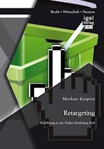 Retargeting: Einfuhrung in das Online-Marketing-Tool