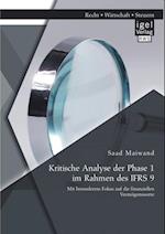 Kritische Analyse der Phase 1 im Rahmen des IFRS 9: Mit besonderem Fokus auf die finanziellen Vermogenswerte