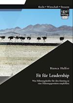 Fit fur Leadership: Was Fuhrungskrafte fur den Einstieg in eine Fuhrungsposition empfehlen