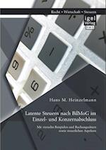 Latente Steuern nach BilMoG im Einzel- und Konzernabschluss: Mit vierzehn Beispielen und Buchungssatzen sowie steuerlichen Aspekten