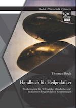 Handbuch fur Heilpraktiker: Marketingmix fur Heilpraktiker (Psychotherapie) im Rahmen der gesetzlichen Bestimmungen