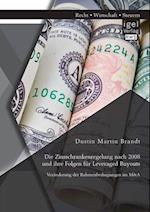 Die Zinsschrankenregelung nach 2008 und ihre Folgen fur Leveraged Buyouts. Veranderung der Rahmenbedingungen im M&A