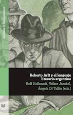 Roberto Arlt y el lenguaje literario argentino