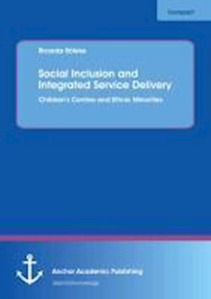 Social Inclusion and Integrated Service Delivery: Children's Centres and Ethnic Minorities