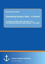 Liberalizing Europe's Skies - A Failure? An Analysis of Airline Entry and Exit in the Post-liberalized German Airline Market, 1993-2006