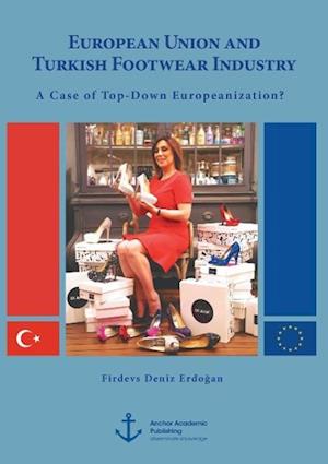 European Union and Turkish Footwear Industry: A Case of Top-Down Europeanization?
