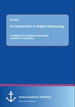 Introduction to English Morphology. A Textbook for Advanced University Students of Linguistics