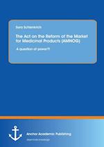 The Act on the Reform of the Market for Medicinal Products (AMNOG): A question of power?!