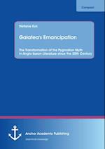 Galatea's Emancipation: The Transformation of the Pygmalion Myth in Anglo-Saxon Literature  since the 20th Century
