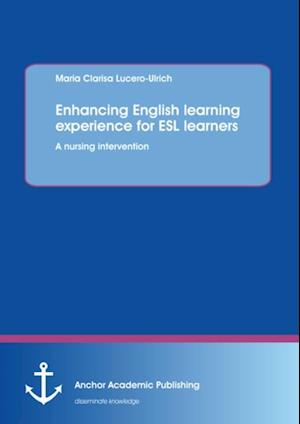 Enhancing English learning experience for ESL learners: A nursing intervention