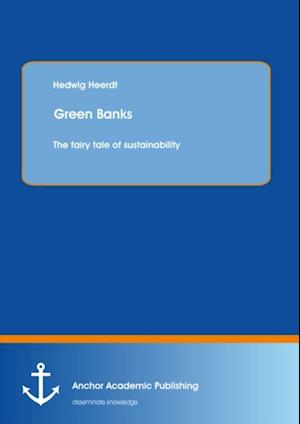 Green Banks - The fairy tale of sustainability