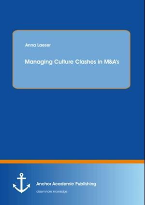 Managing Culture Clashes in M&A's