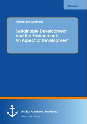 Sustainable Development and the Environment: An Aspect of Development