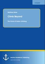 Climb Beyond: The future of indoor climbing