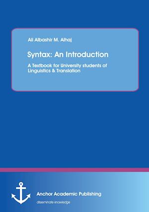 Syntax: An Introduction. A Textbook for University students of Linguistics & Translation