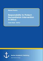 Responsibility to Protect: Humanitarian Intervention in Africa: Case study - Darfur