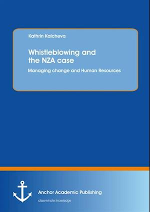 Whistleblowing and the NZA case: Managing change and Human Resources