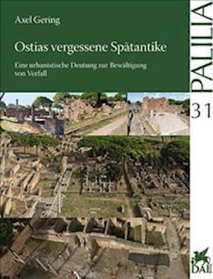 Ostias Vergessene Spatantike