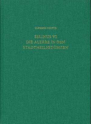 Selinus VI. Die Altare in Den Stadtheiligtumern