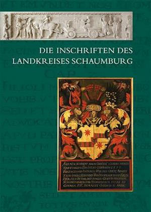 Die Inschriften Des Landkreises Schaumburg