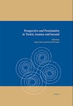 Prospective and Proximative in Turkic, Iranian and Beyond