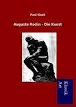 Auguste Rodin - Die Kunst