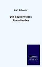 Die Baukunst Des Abendlandes