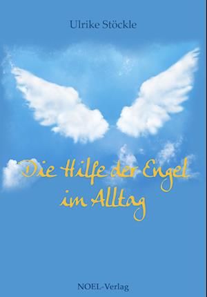 Die Hilfe der Engel im Alltag