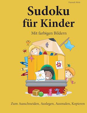 Sudoku für Kinder. Mit farbigen Bildern