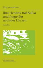 Jimi Hendrix traf Kafka und fragte ihn nach der Uhrzeit