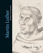 Martin Luther. Aufbruch in Eine Neue Welt