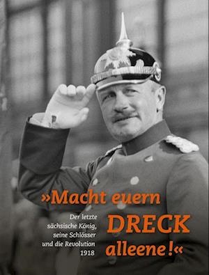 »Macht euern Dreck alleene!«