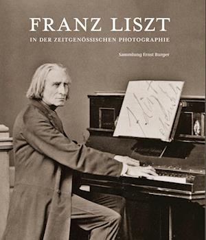 Franz Liszt in der zeitgenössischen Photographie