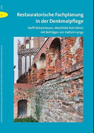 Restauratorische Fachplanung in der Denkmalpflege