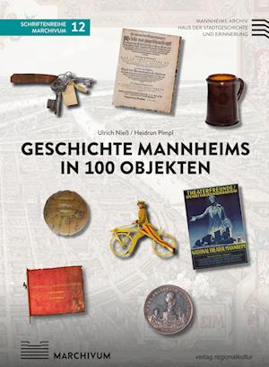 Geschichte Mannheims in 100 Objekten