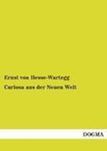 Curiosa Aus Der Neuen Welt