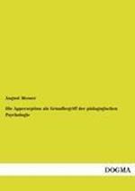 Die Apperzeption als Grundbegriff der pädagogischen Psychologie