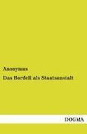 Das Bordell ALS Staatsanstalt